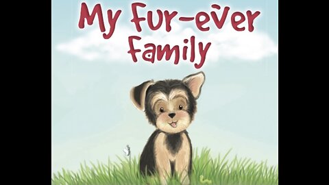 My Fur-Ever Family ~ Narrated by Puppy 🐶 True Story