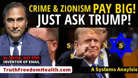 Dr.SHIVA™ LIVE: Crime & Zionism PAY BIG! Just Ask Trump!