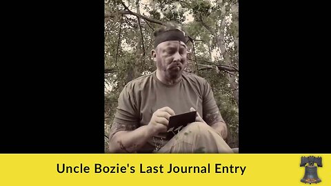Uncle Bozie's Last Journal Entry