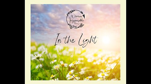 In The Light ~ Week 5