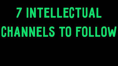 7 Intellectual News/Culture Channels To Follow Instead of the Shameful, Corrupt Mainstream Media