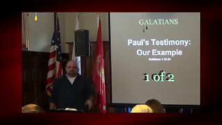 Paul's Testimony, Our Example (Galatians 1:13-24) 1 of 2
