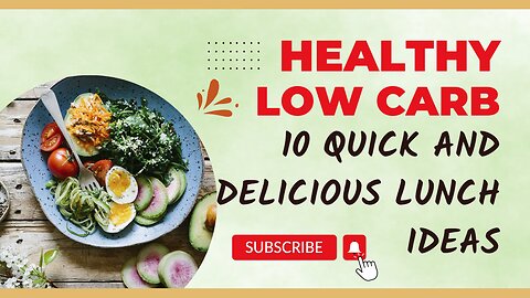 10 Quick and Delicious Low Carb Lunch Ideas for Busy Days