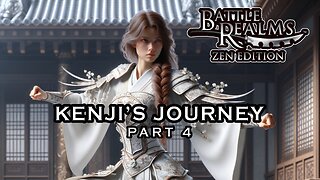 BATTLE REALMS: ZEN EDITION | KENJI'S JOURNEY Walkthrough Gameplay Part 4 #battlerealms #gaming