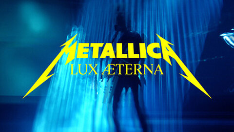 Metallica - LUX AETERNA (Official Music Video)