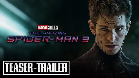 THE AMAZING SPIDER-MAN 3 - Teaser Trailer | Andrew Garfield, Mark Webb