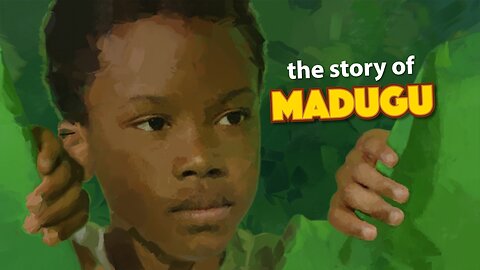 The Story of Madugu
