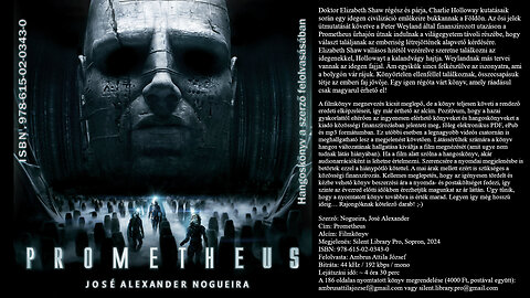 Nogueira, José Alexander: Prometheus. Silent Library Pro, Sopron, 2024 (Alien Day, Hangoskönyv)