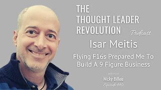 TTLR EP440: Isar Meitis -Top Gun- Flying F16s Prepared Me To Build A 9 Figure Business