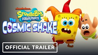 SpongeBob SquarePants: The Cosmic Shake - Official Release Trailer