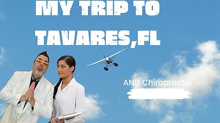 Adventure to TAVARES FLORIDA and a trip to chiropractor
