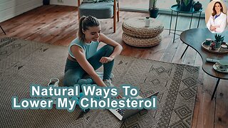 Are There Natural Ways To Lower My Cholesterol And Blood Pressure?