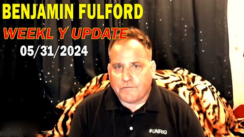 Benjamin Fulford Update Today May 31, 2024 - Benjamin Fulford