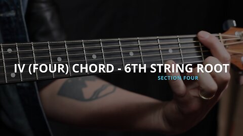 IV (FOUR) CHORD - 6TH STRING ROOT