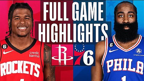 Houston Rockets vs. Philadelphia 76ers Full Game Highlights | Feb 13 | 2022-2023 NBA Season