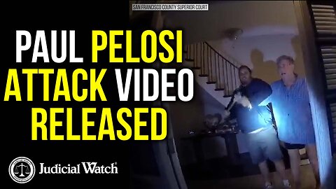 Paul Pelosi Attack Video Released