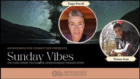 ADVENTURES FOR CONNECTION PRESENTS SUNDAY VIBES