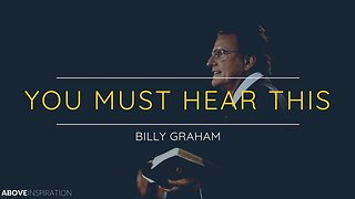 Billy Graham | One of the MOST POWERFUL Videos You’ll Ever Watch - Inspirational Video