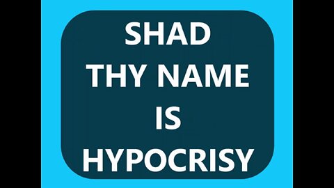 SHAD THY NAME IS HYPOCRISY - SHAD ON USING OUR COURT SYSTEM