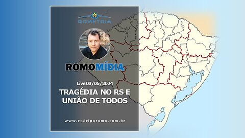TRAGÉDIA NO RS E UNIÃO DE TODOS - Live 03/05/2024