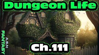 Dungeon Life Chapter. 111 of Ongoing - Fantasy HFY Isekai Dungeon Core