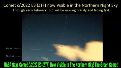NASA Says Comet C/2022 E3 (ZTF) Now Visible In The Northern Sky! The Green Comet!