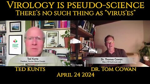 Dr. Tom Cowan Interview at Holistic Medicine and Science - - April 24 2024
