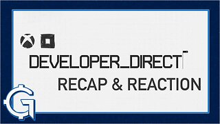 XBOX Developer_Direct Recap & Reaction | The Gamecite Chronicles #50