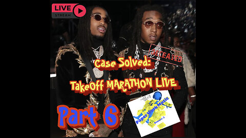 LIVE: Part 6 CASE SOLVED by Paper Work Party: TakeOff "FLASHBACK" MARATHON