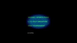 LIV GOLF SINGAPORE DECODE / SPORTS PICKS