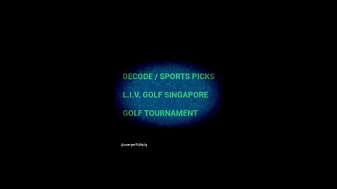 LIV GOLF SINGAPORE DECODE / SPORTS PICKS
