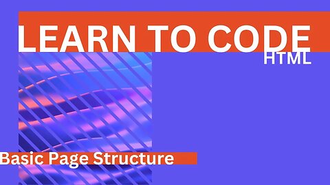 Learn to Code | HTML | Basic Page Structure