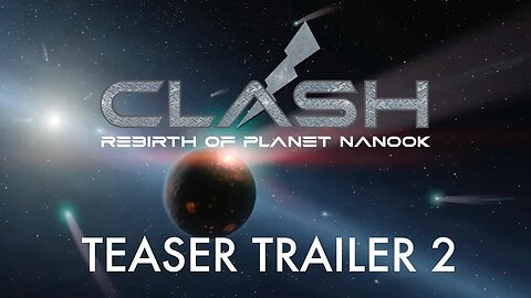 Clash: Rebirth of Planet Nanook {Teaser Trailer 2}