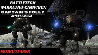 Captain's Folly - Intro/Teaser | Battletech Narrative Campaign