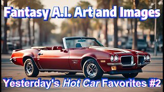 April 28, 2024. FANTASY A.I. ART & IMAGES: Yesterday's Hot Car Favorites #2