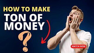 How to make ton of money? In Five simple steps under 5 minutes!