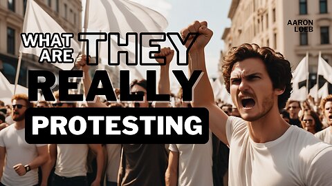 What Are They Really Protesting, Anyways?