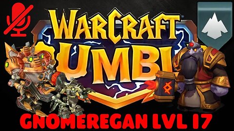WarCraft Rumble - Gnomeregan LvL 17 - Emperor Thaurissan