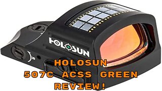 Holosun 507C ACSS Green Review!!