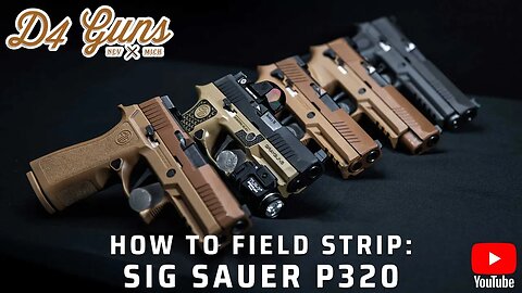 How To Field Strip a Sig Sauer P320 - The Basic steps you need to know