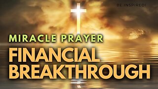 MINUTE PRAYER. Miracles Happen for Financial Breakthrough