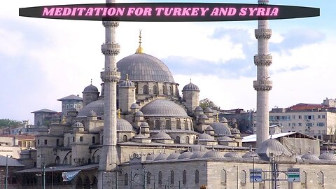 URGENT Prayer and Meditation for the Earthquake Disaster in Turkey and Syria