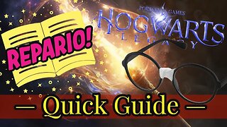 Hogwarts Legacy Spell Quick Guide Reparo!