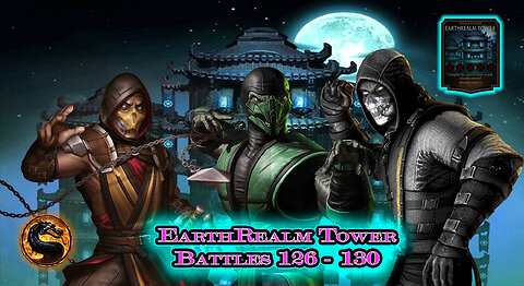 MK Mobile. EarthRealm Tower Battles 126 - 130 [ Mortal Kombat ]