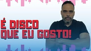 E disco que eu gosto! #110(02Fev23)