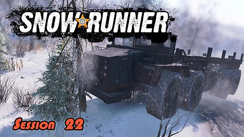 Getting Wood Bonked | SnowRunner (Session 22)