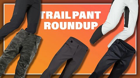 Mountain Bike Trail Pant Group Review – The Best MTB Pants