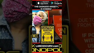 THE CASHLESS SOCIETY IS COMING! | @LanceScurv