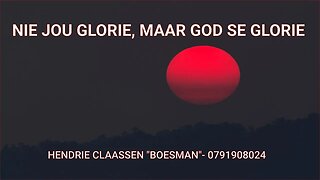 NIE JOU GLORIE, MAAR GOD SE GLORIE- DAAGLIKSE WOORD