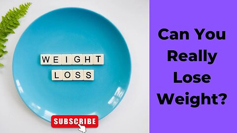 Can You Really Lose Weight?